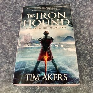 The Iron Hound ~The Hallowed War #2 ~Tim Ake